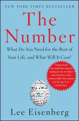 Le chiffre : De quoi avez-vous besoin pour le reste de votre vie et combien cela vous coûtera-t-il ? - The Number: What Do You Need for the Rest of Your Life, and What Will It Cost?