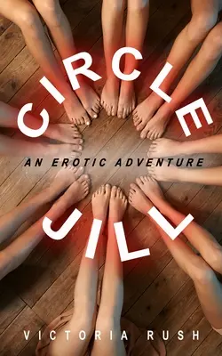 Circle Jill : Une aventure érotique - Circle Jill: An Erotic Adventure