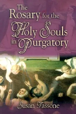 Le Rosaire pour les Saintes Âmes du Purgatoire - The Rosary for the Holy Souls in Purgatory