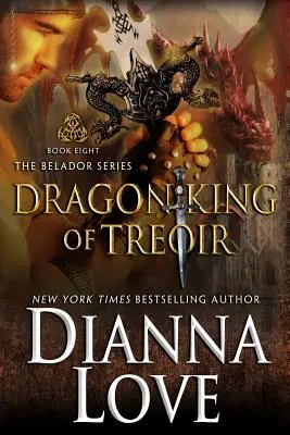 Le roi dragon de Treoir : Belador livre 8 - Dragon King Of Treoir: Belador book 8