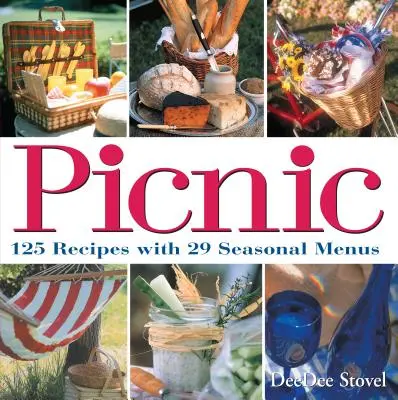 Pique-nique : 125 recettes et 29 menus saisonniers - Picnic: 125 Recipes with 29 Seasonal Menus