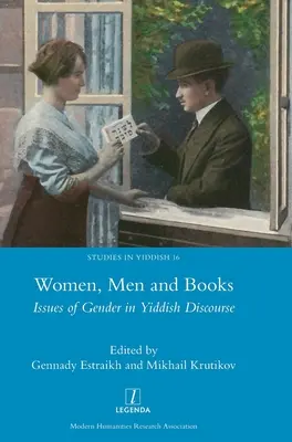 Femmes, hommes et livres : Les questions de genre dans le discours yiddish - Women, Men and Books: Issues of Gender in Yiddish Discourse