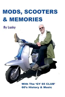 Mods, Scooters & Memories : Gy 65 Club - Mods, Scooters & Memories: Gy 65 Club