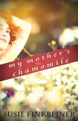 La camomille de ma mère - My Mother's Chamomile