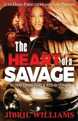 Le cœur d'un sauvage : Diamants de sang et fonds rouges - The Heart of a Savage: Blood Diamonds & Red Bottoms
