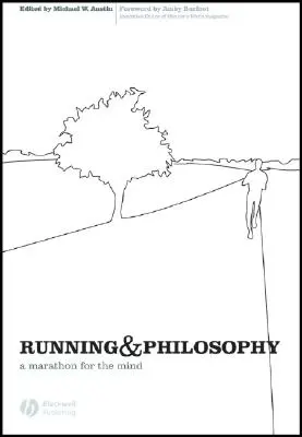 Course à pied et philosophie : Un marathon pour l'esprit - Running and Philosophy: A Marathon for the Mind