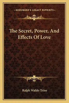 Le secret, le pouvoir et les effets de l'amour - The Secret, Power, and Effects of Love