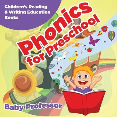 Phonics for Preschool : Livres d'apprentissage de la lecture et de l'écriture pour les enfants - Phonics for Preschool: Children's Reading & Writing Education Books