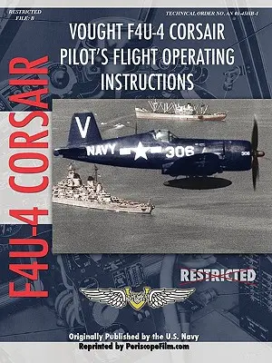 Manuel de pilotage du chasseur Vought F4U-4 Corsair - Vought F4U-4 Corsair Fighter Pilot's Flight Manual