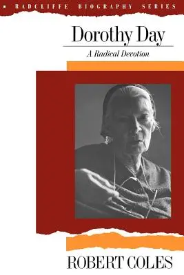 Dorothy Day : Une dévotion radicale - Dorothy Day: A Radical Devotion