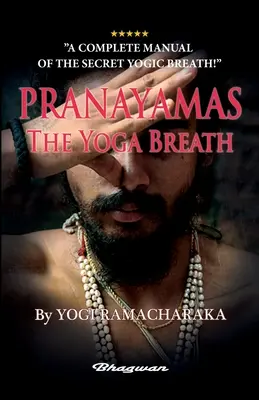 PRANAYAMAS - La respiration du yoga : NOUVEAU ! Apprenez la respiration secrète du yoga ! - PRANAYAMAS - The Yoga Breath: BRAND NEW! Learn the secret yoga breath!