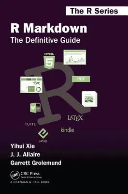 R Markdown : Le guide définitif - R Markdown: The Definitive Guide