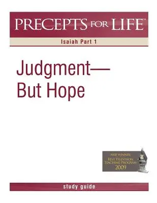 Guide d'étude des préceptes de vie : Le jugement mais l'espoir (Isaïe, 1ère partie) - Precepts for Life Study Guide: Judgment But Hope (Isaiah Part 1)