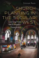 L'implantation d'églises dans l'Occident séculier : Tirer les leçons de l'expérience européenne - Church Planting in the Secular West: Learning from the European Experience