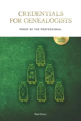 Références pour les généalogistes : La preuve du professionnalisme - Credentials for Genealogists: Proof of the Professional