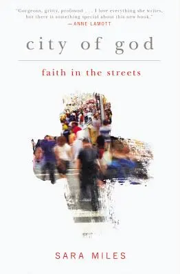 La Cité de Dieu : La foi dans les rues - City of God: Faith in the Streets