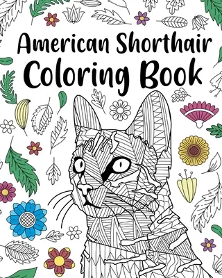 Livre de coloriage de l'American Shorthair - American Shorthair Coloring Book