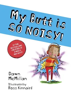 Mes fesses sont si bruyantes ! - My Butt Is So Noisy!