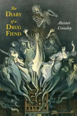 Le journal d'un drogué - The Diary of a Drug Fiend