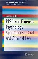 TSPT et psychologie légale : Applications au droit civil et pénal - Ptsd and Forensic Psychology: Applications to Civil and Criminal Law