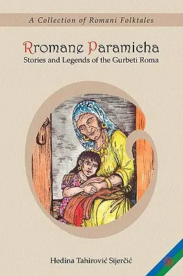 Rromane Paramicha (un recueil de contes populaires roms) - Rromane Paramicha (a Collection of Romani Folktales)