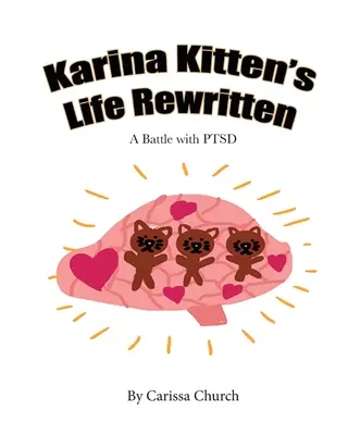 La vie de Karina Kitten réécrite : Une bataille contre le syndrome de stress post-traumatique - Karina Kitten's Life Rewritten: A Battle with PTSD