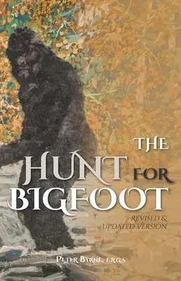 La chasse au Bigfoot : Révisé et mis à jour - The Hunt for Bigfoot: Revised and Updated