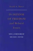 En défense de la liberté et essais connexes - In Defense of Freedom and Related Essays