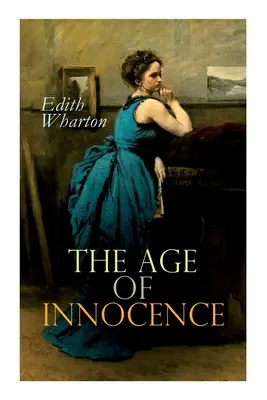 L'âge de l'innocence : Roman d'amour - The Age of Innocence: Romance Novel