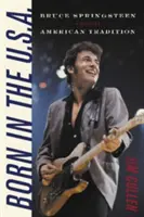 Born in the U.S.A. : Bruce Springsteen et la tradition américaine - Born in the U.S.A.: Bruce Springsteen and the American Tradition