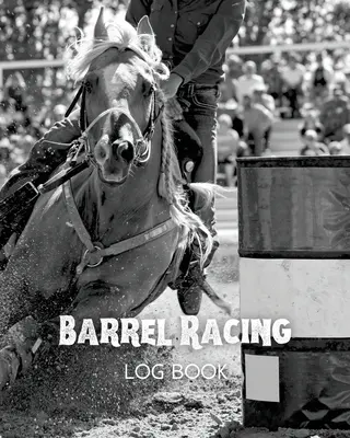 Journal de courses de barils - Barrel Racing Log Book