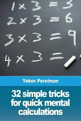 32 astuces simples pour des calculs mentaux rapides - 32 simple tricks for quick mental calculations