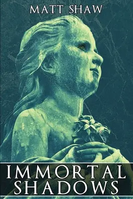 Ombres immortelles - Immortal Shadows