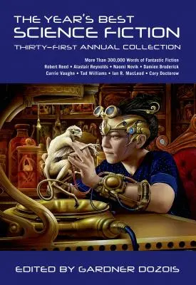 The Year's Best Science Fiction : Trente et unième collection annuelle - The Year's Best Science Fiction: Thirty-First Annual Collection