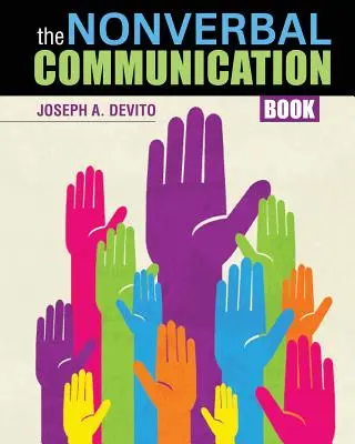 Le livre de la communication non verbale - The Nonverbal Communication Book