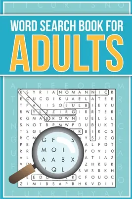 Livre de mots cachés pour adultes : 100 mots cachés fantastiques et amusants - Word Search Book for Adults: 100 fantastic and fun themed word search puzzles