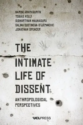 La vie intime de la dissidence : Perspectives anthropologiques - The Intimate Life of Dissent: Anthropological Perspectives