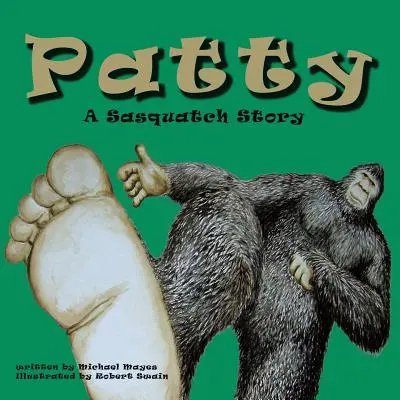 Patty : Une histoire de Sasquatch - Patty: A Sasquatch Story