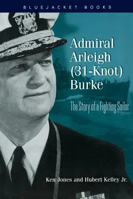 Amiral Arleigh (31-Knot) Burke - Admiral Arleigh (31-Knot) Burke