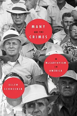 Nombreux sont les crimes : Le maccarthysme en Amérique - Many Are the Crimes: McCarthyism in America