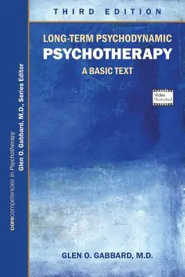 Psychothérapie psychodynamique à long terme : Un texte de base - Long-Term Psychodynamic Psychotherapy: A Basic Text