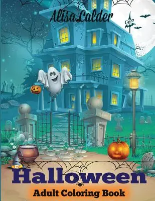 Livre de coloriage d'Halloween : Livre de coloriage d'Halloween pour adultes - Halloween Coloring Book: Halloween Adult Coloring Book