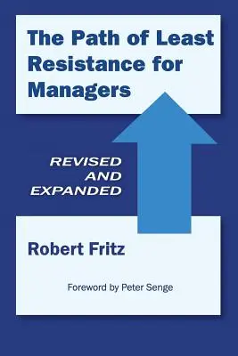 La voie de la moindre résistance pour les managers - The Path of Least Resistance for Managers