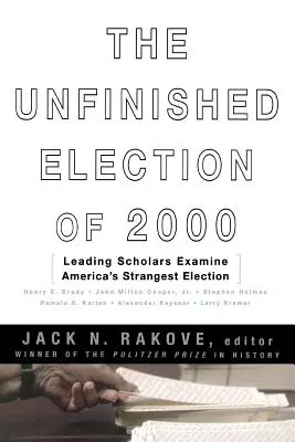 L'élection inachevée de 2000 - The Unfinished Election of 2000