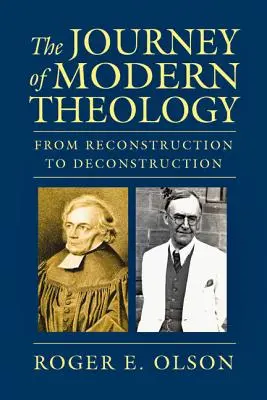 L'itinéraire de la théologie moderne : De la reconstruction à la déconstruction - The Journey of Modern Theology: From Reconstruction to Deconstruction