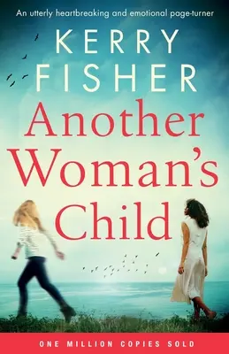 L'enfant d'une autre femme : Un roman bouleversant et émouvant. - Another Woman's Child: An utterly heartbreaking and emotional page-turner