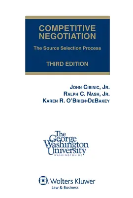 Négociation compétitive : Le processus de sélection des sources, troisième édition (couverture souple) - Competitive Negotiation: The Source Selection Process, Third Edition (Softcover)