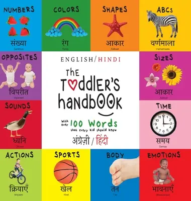 Le manuel du tout-petit : Bilingue (anglais / hindi) (अंग्र॓ज़ी / हिं&# - The Toddler's Handbook: Bilingual (English / Hindi) (अंग्र॓ज़ी / हिं&#