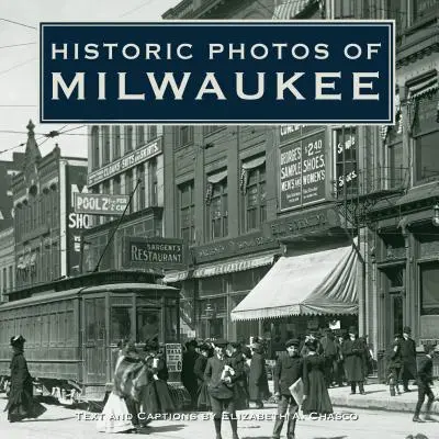 Photos historiques de Milwaukee - Historic Photos of Milwaukee