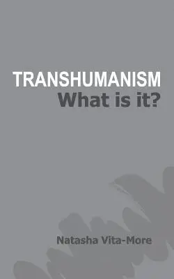 Le transhumanisme : Qu'est-ce que c'est ? - Transhumanism: What is it?